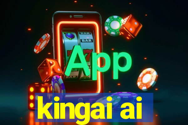kingai ai